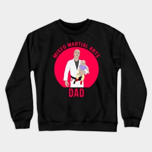 Mixed Martial Arts Dad Crewneck Sweatshirt